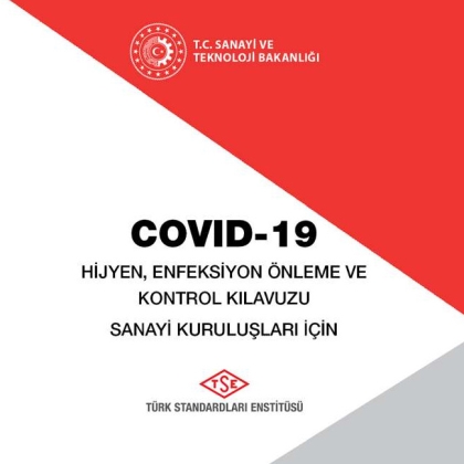 TSE Tarafından Yayınlanan COVID-19 Kılavuzu Sanayi Kuruluşlarına Rehber Oluyor
